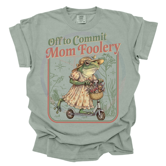 Off To Commit Mom-Foolery T-shirt