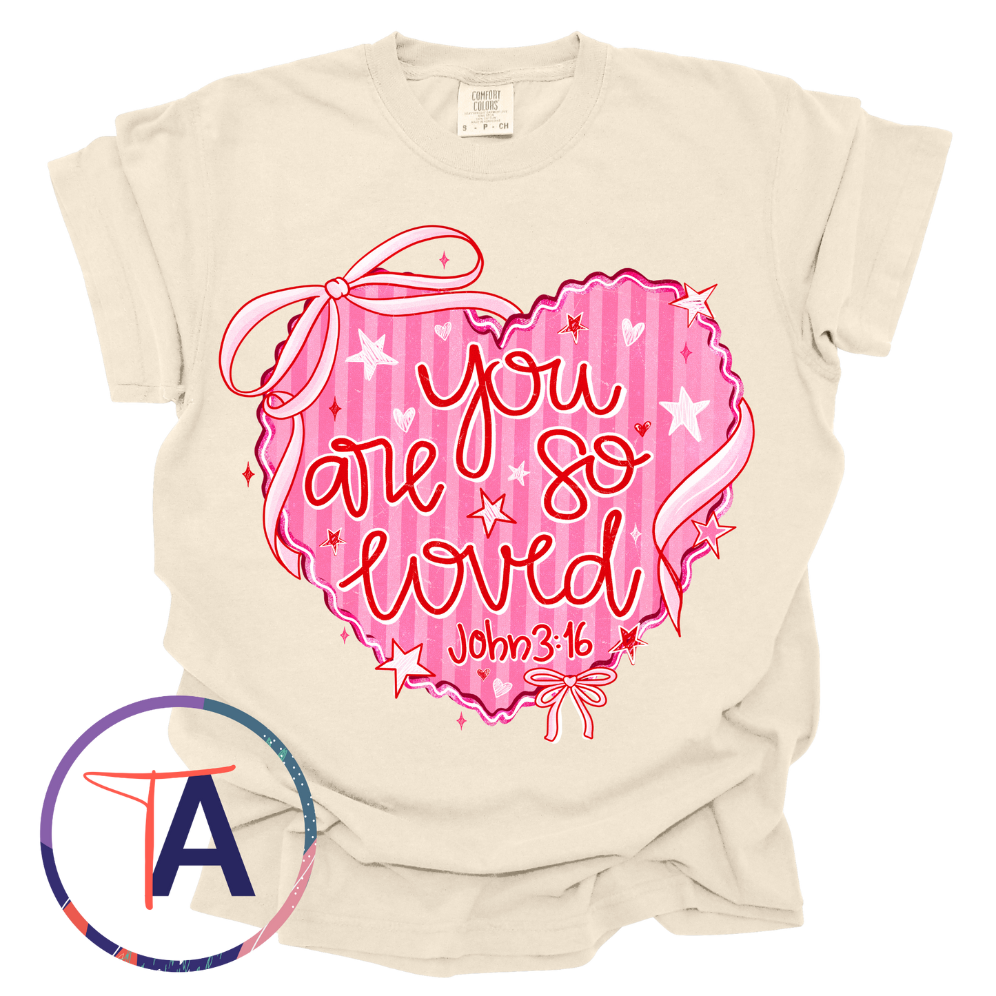 You Are So Loved Heart DTF Tee