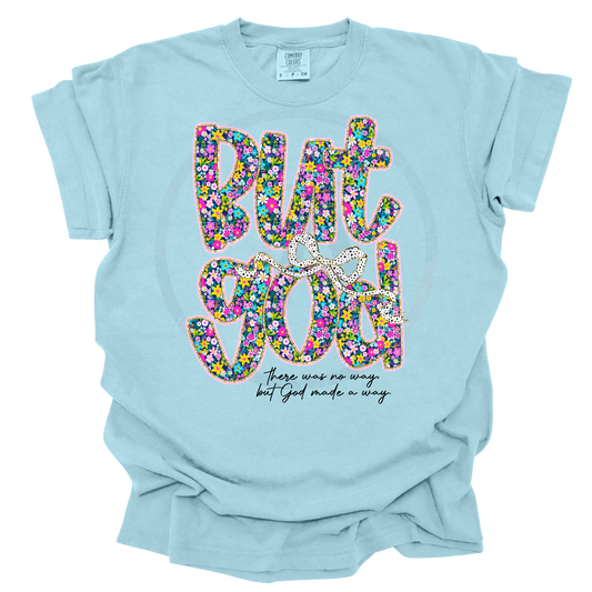 But God Floral DTF Tee
